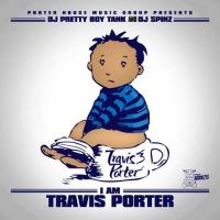 Travis Porter - I Am Travis Porter