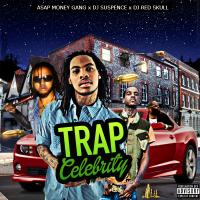 ASAP Money Gang-Trap Celebrity