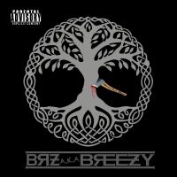 BRZ a.k.a. Breezy @brzgotbarz - Money Over Blood