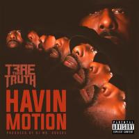Trae Tha Truth - Havin Motion