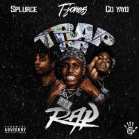 T-Jones, Go Yayo, Splurge - Trap Or Rap