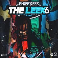 Chief Keef - The Leek Vol. 6