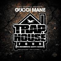 Gucci Mane - Trap House 4