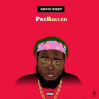 Royce Rizzy - PreRolled