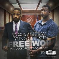 Yung Gleesh - Free Wop