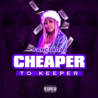 Fanci ADAJ - Cheaper To Keeper @fanciadaj