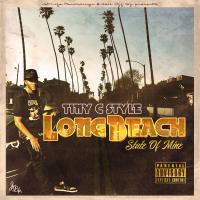 Tiny C Style - Long Beach State Of Mine