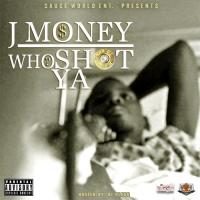 J Money - Who Shot Ya