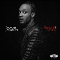 Damar Jackson - Ninety 3 Until