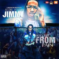 Side Nicca Jimmy - Success From Pain