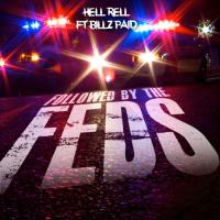 Hell Rell - Followed by the Feds ft. Billz Paid