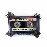 Waka Flocka Flame - I Can't Rap Vol. 2