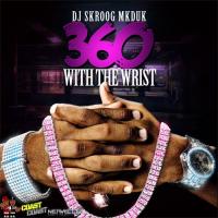 DJ Skroog Mkduk - 360 With Da Wrist