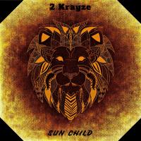 2 Krayze - Sun Child