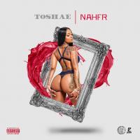 Toshae - NAH FR @toshae23