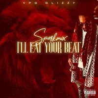VPG GlizZy - I'll Eat Your Beat