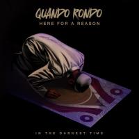 Quando Rondo - Here for a Reason In The Darkest Time