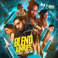 DJ L-GEE PRESENTS BLEND JUNKIES PT 2