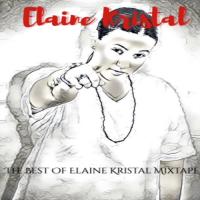 ELAINE KRISTAL- THE BEST OF ELAINE KRISTAL MIXTAPE