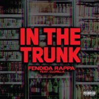 FendiDa Rappa - In The Trunk (feat. GloRilla)