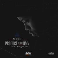 Noochie "Product Of The DMV" hosted by Bigga Rankin