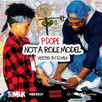 Not A Role Model P-Dope hosted by DJ MLK