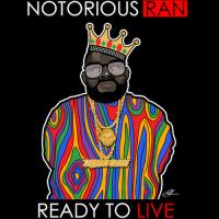 Mega Ran - Notorious R.A.N Ready To Live