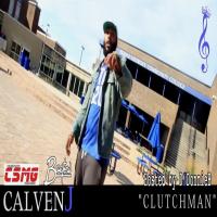 Calven J "Clutch Man" Hosted By DJ DonnieB