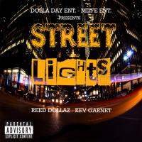 Reed Dollaz & Kev Garnet - Street Lights