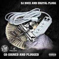 Co-Signed And Plugged Hosted By DJ Duce & Digital Plugg