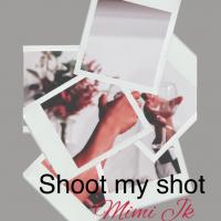 Mimi JK @officialmimijkmusic - Shoot My Shot