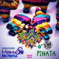 @Miranda6pm - Pinata (Ft. Nu Hefna)