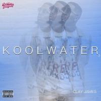 Clay James  - Kool Water EP 2
