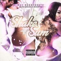 Mac Duddy$outh - Shake Sum