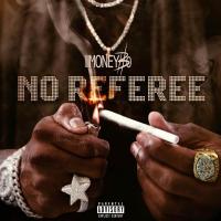 Money Bo - No Referee hosted by Bigga Rankin @moneybomusic