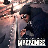 Wrekonize-The Rooftops Mixtape