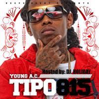 Young AC - Tipo815 (Hosted By DJ Holiday)