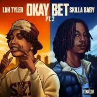 Luh Tyler - Okay Bet Pt. 2 (feat. Skilla Baby)