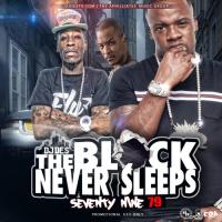 The Block Never Sleeps 79 -  Hosted by @DJDES 