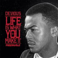 Devious - Life Is What You Make It