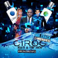 Mr Crack - Ciroc Mixtape