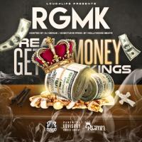 Loud4Life - R.G.M.K. (Real Get Money Kings)