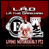 LAD aka LA The Darkman - Living Notoriously Pt 2