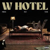 Pressa - W Hotel (feat. Toosii)