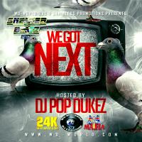 Wu-World DJs - We Got Next Hosted by DJPopDukez