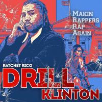 Ratchet Rico - Drill Klinton ( Hosted by Celebrity Dame ) @
