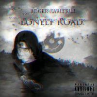 Roger Carefree @purpleskyzzzzz - Lonely Road