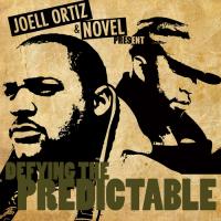 Joell Ortiz & Novel - Defying The Predictable