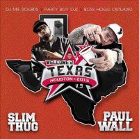 Slim Thug, Paul Wall & DJ Mr. Rogers  Welcome 2 Texas Vol. 3