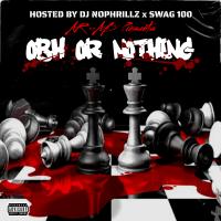 OBH or NOTHING Hosted by Dj NoPhrillz & Dj SWAG 100